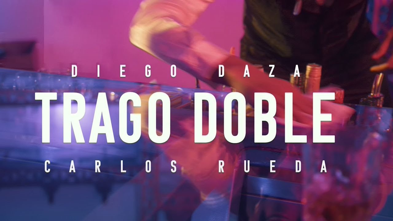 Trago Doble - Diego Daza & Carlos Rueda (Video Oficial)