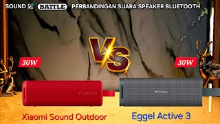 Eggel Active 3 vs Xiaomi Sound Outdoor - Sound Battle - Perbandingan Suara Speaker Bluetooth #eggel