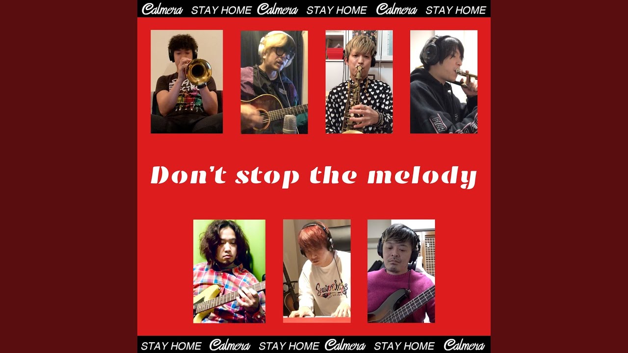 Don’t stop the melody