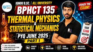 BPHCT-135 Thermal Physics &amp; Statistical Mechanics PYQ June 2025 Part 1 | IGNOU B.Sc Physics |