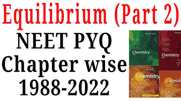 Equilibrium class 11 chemistry NEET pyq last 35 years part 2