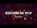 Never Gonna Give You Up - Rick Astley (Lyric Video) #Music #Lyrics