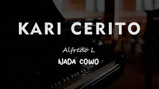 Kari Cerito  Alfredo L  Karaoke Piano Akustik Nada Cowo  Male 