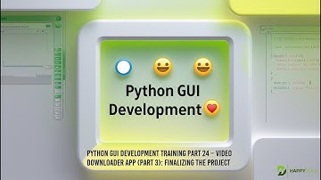 📤 Python GUI Development Training Part 24 – Video Downloader App (Part 3): Finalizing the Project 🚀🎬
