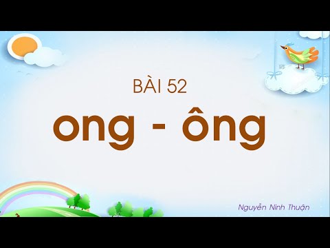 Video Học vần bài 52 ong - ông - youtube