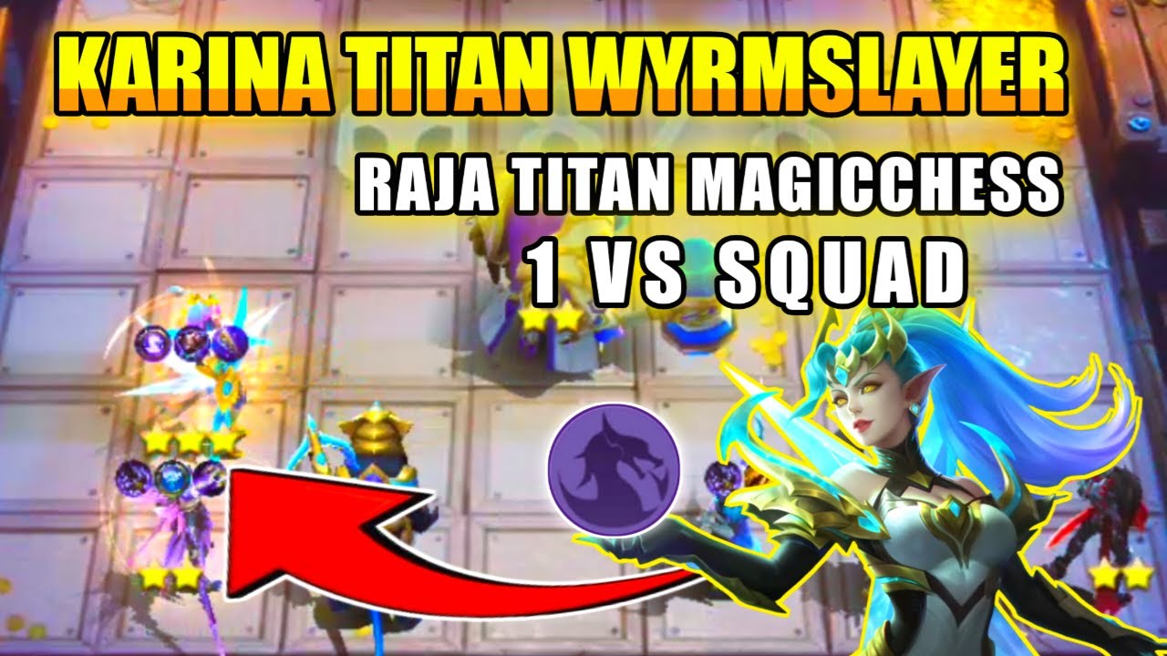 karina titan wyrmslayer sc thunder combo terkuat di magicchess 