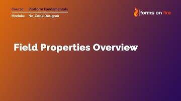 Field Properties Overview