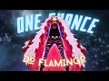 One chance  do flamingo  editamv 