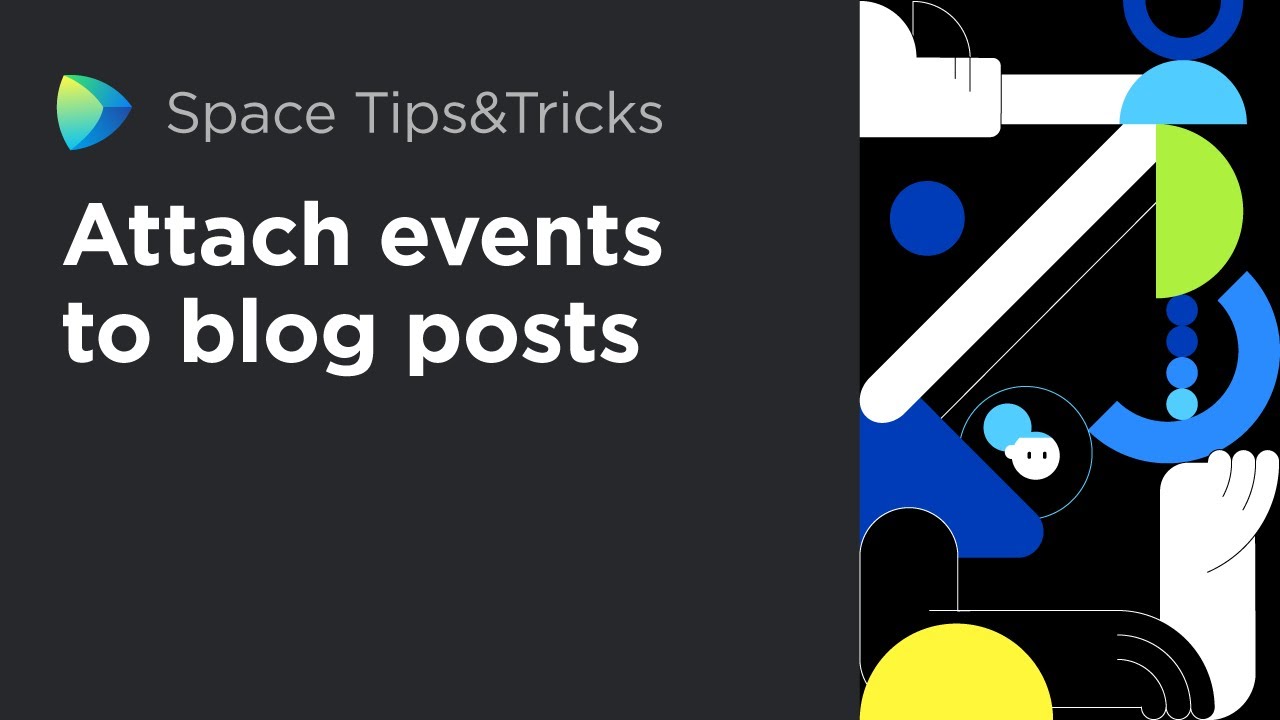 Space Tips & Tricks - Attach events to blog posts - YouTube