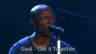 Seal - Get It Together (Lyrics)