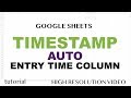 Google Sheets - Add Timestamp When Cell Changes - Apps Script