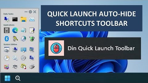 Din Quick Launch Shortcuts Toolbar Start Menu Taskbar for Windows 11/10