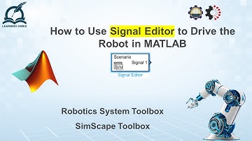 How to use Signal Editor in MATLAB | Robotics | Simulink