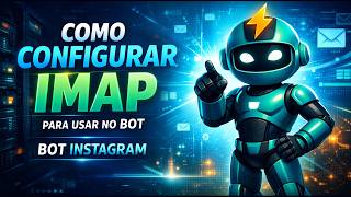 Configurar IMAP pra usar no BOT 2026
