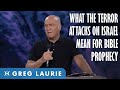 What The Terror Attacks On Israel Mean For End Times Prophecy (With Greg Laurie)