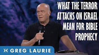 What The Terror Attacks On Israel Mean For End Times Prophecy (With Greg Laurie)