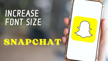 How to Increase Font Size on Snapchat and Make Chat Easier to Read