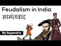 Feudalism in India सामंतवाद क्या है ? Medieval History #UPSC