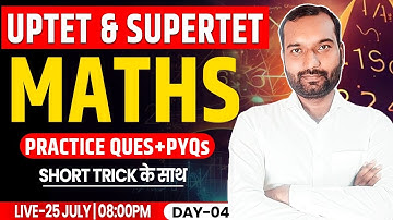 Maths Class For UPTET SUPERTET | UPTET Maths PYQs, Maths For SUPER TET, UPTET Maths Practice Set #4
