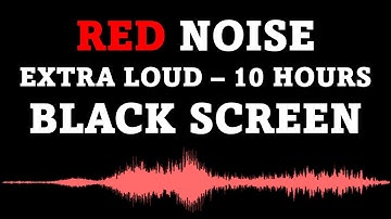 Red Noise, Black Screen | EXTRA LOUD | 10 Hours No Ads