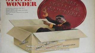 Watch Stevie Wonder Never Had A Dream Come True video