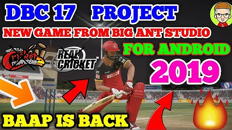 DBC17 FOR ANDROID PROJECT GAMEPLAY  | NEW GAME FROM BIG ANT STUDIO | BEST CRICKET GAME - HINDI