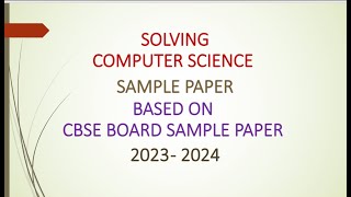 Computer Science Class 12 Sample Paper | Based on CBSE Board Sample Paper |  CS 083 | Section A & B