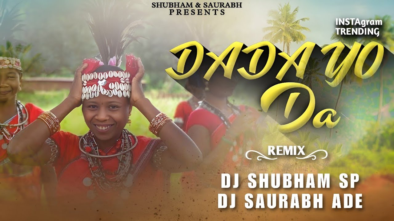 Dada Yo Da   Gondi Song   Tapori Mix   DJ Shubham SP  DJ Saurabh Ade