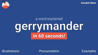 GERRYMANDER - Meaning and Pronunciation