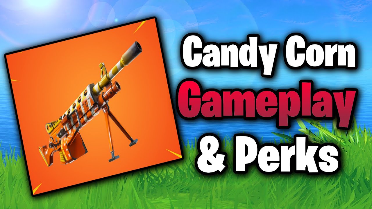 Fortnite Candy Corn LMG Gameplay and Perks YouTube