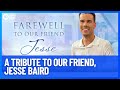 A tribute to our friend jesse baird  10 news first