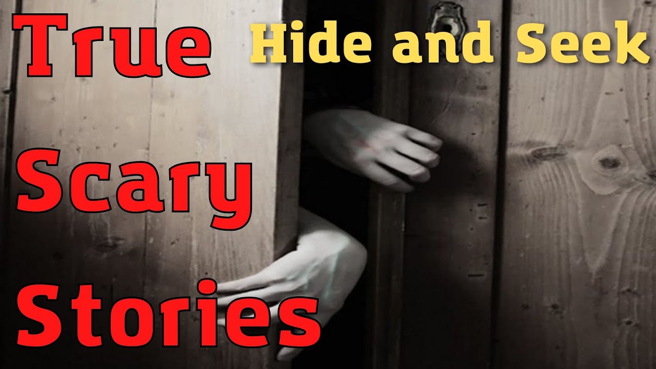 True scary stories | true horror stories: Hide and Seek - YouTube