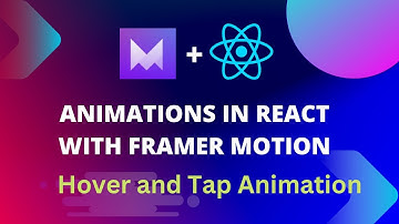 Framer Motion Tutorial: Hover and Tap Animations in React JS