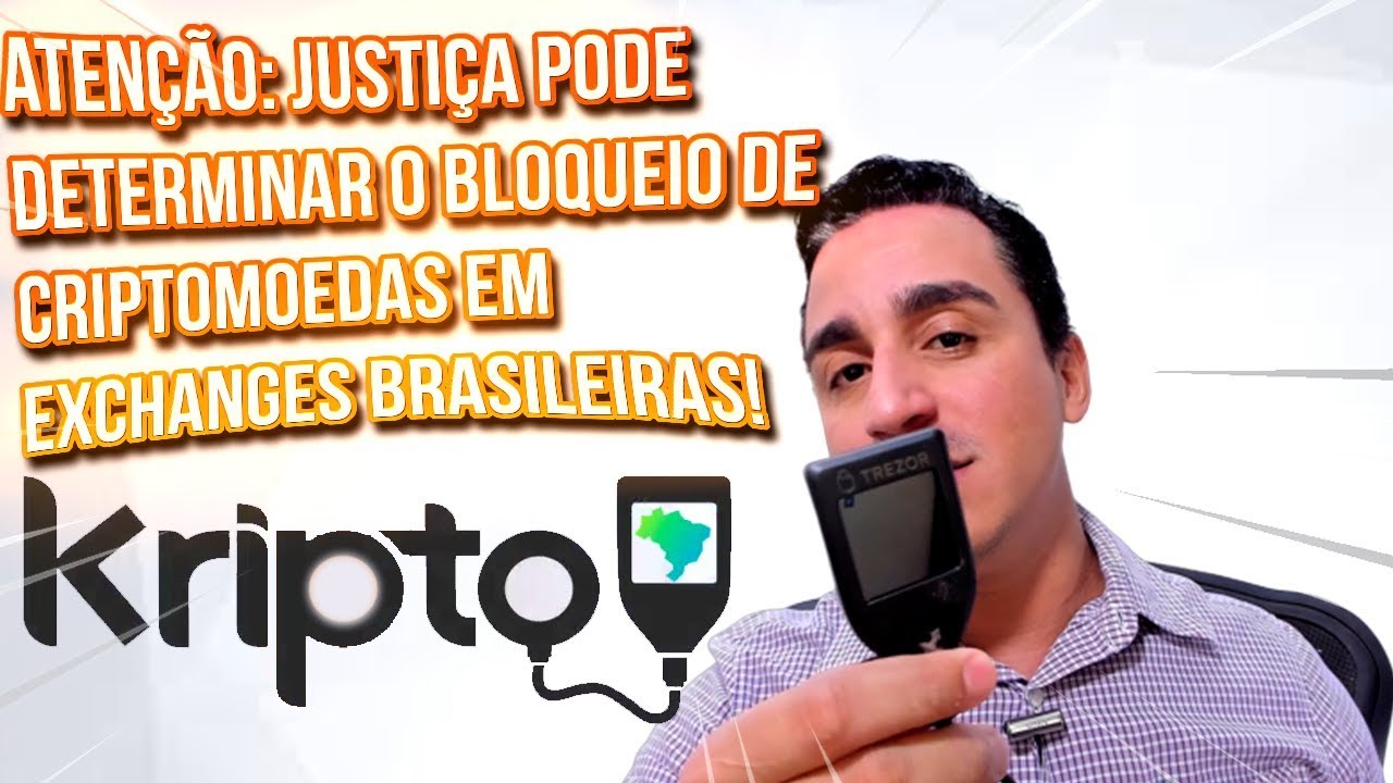 🚨 ATENÇÃO: Justiça Pode Determinar o Bloqueio de Criptomoedas em Exchanges  Brasileiras!