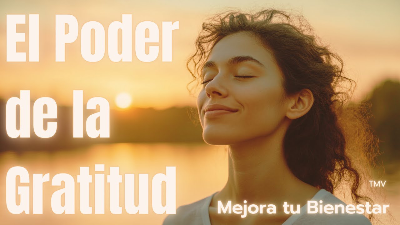 Descubre el Poder Transformador de la Gratitud en tu Vida Diaria || TMV ...