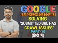 Google Search Console Course | Solving URL has Crawl issues  | ( Part-10 )