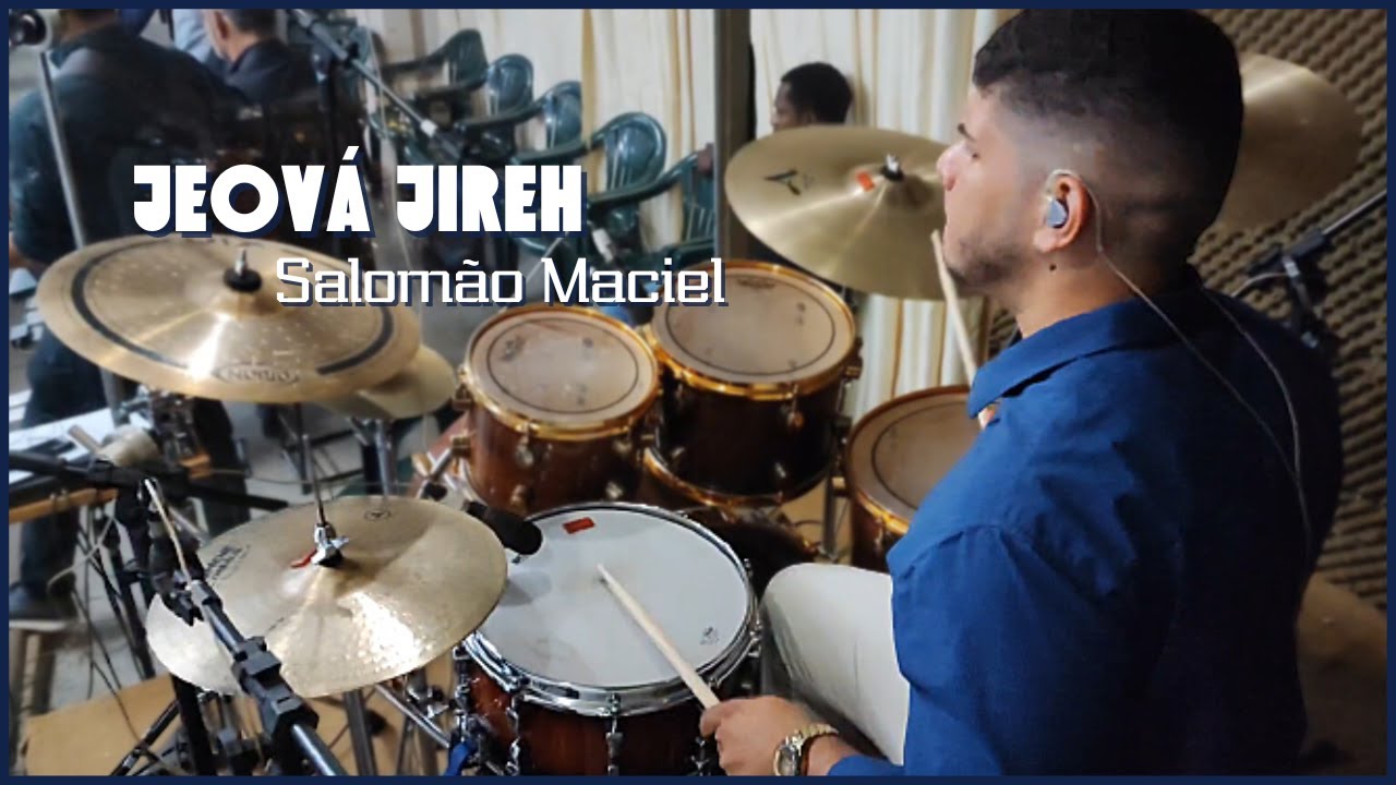 JEOVA JIREH DRUM PLAY SALOMÃO MACIEL YouTube