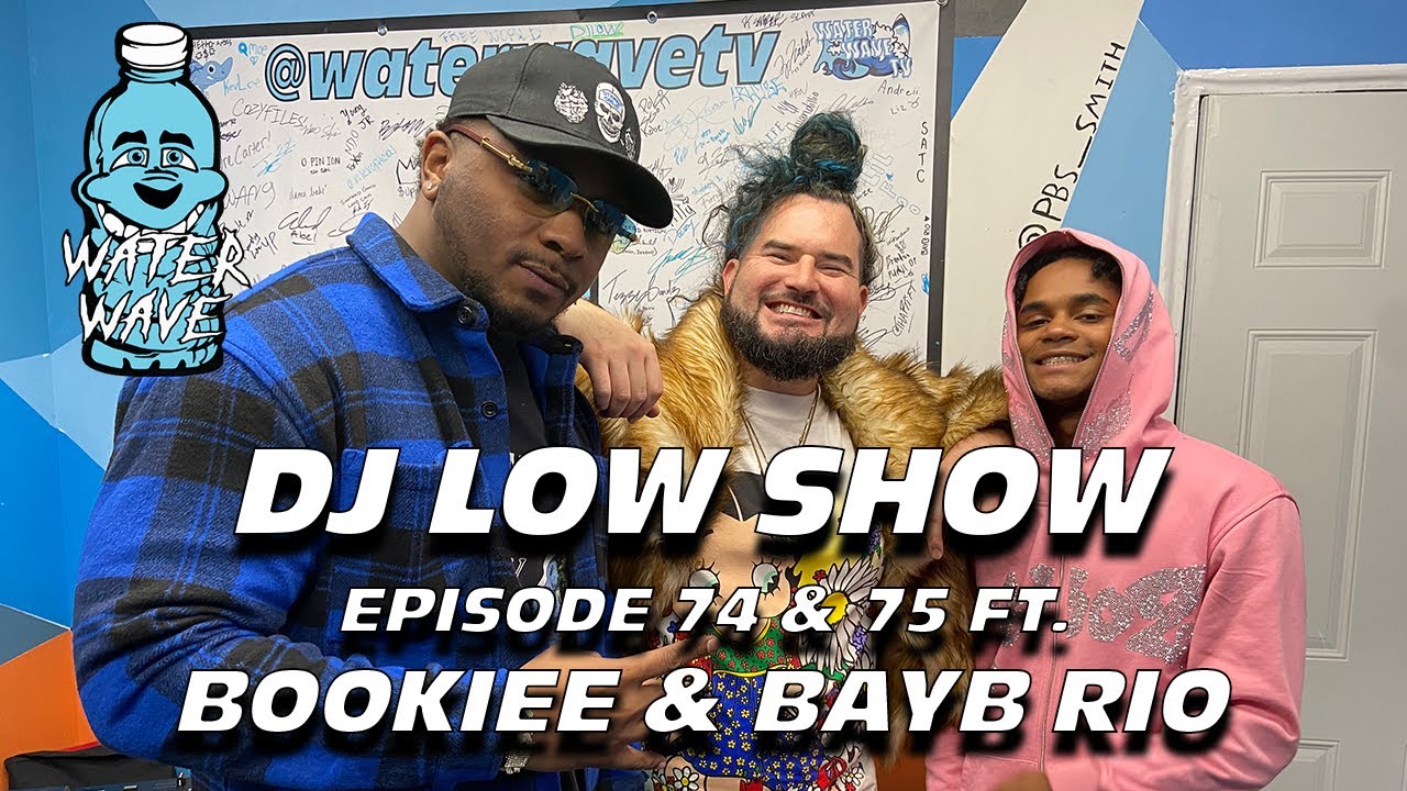 DJ LOW SHOW FT. Bookiee & Bayb Rio Episode 74 & 75 - YouTube
