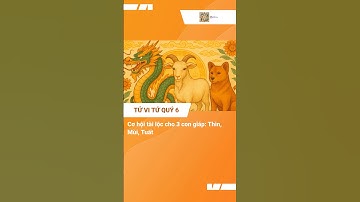 3 con giáp may mắn tài lộc, công việc hanh thông tiền bạc đầy túi: Thìn, Mùi, Tuất #tuvi12congiap