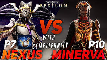 Solo Nexus P7 w/Sempiternity VS Minerva P10 | Max melee & Element Res. | Dawn of Titans