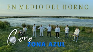 En medio del Horno Coro Zona Azul ( feat ) Jesus Barrul chords