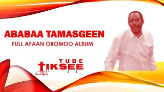 Ababaa Tamasgeen | Full Album