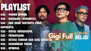 GiGi Full Album Religi !! |oh tuhan ku mohon ampun|pagi ber iman siang lupa lagi|