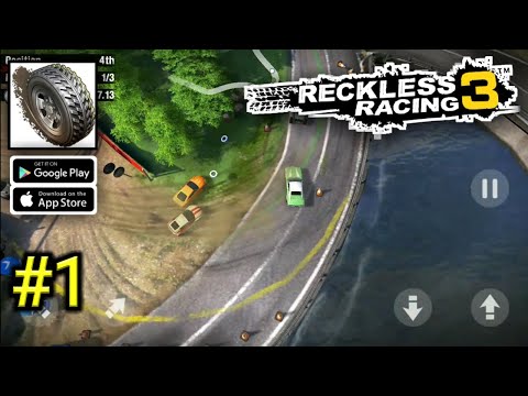 Reckless Racing 3 | Gameplay | Walkthrough Android & iOS Part 1