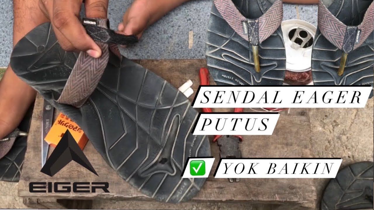 Memperbaiki Sendal Eiger Yang Putus Tali Depannya