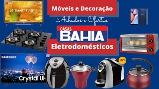 CASAS BAHIA Eletrodomésticos Móveis  OFERTAS DO DIA PROMOÇÃO PREÇOS DE HOJE 2020 - ACHADOS PARA CASA
