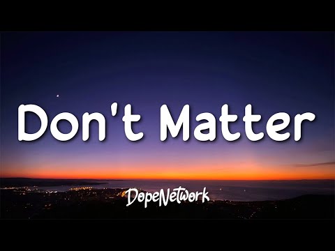 Akon - Don't Matter (Lyrics)