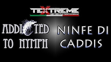 Addicted To Nymph - Ninfe di Caddis - Eps. 5