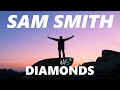 Sam Smith - Diamonds (Lyrics)