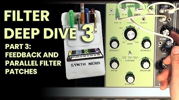 Moog Matriarch Filter Deep Dive Part 3: Filter Feedback and Parallel Mode Patches